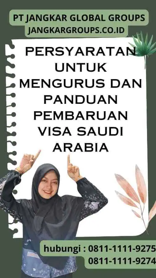 Persyaratan untuk Mengurus dan Panduan Pembaruan Visa Saudi Arabia