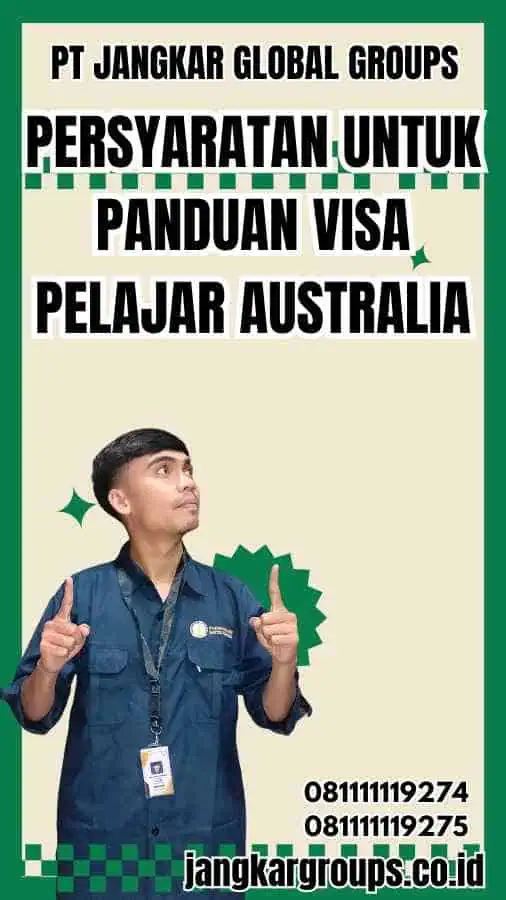 Persyaratan untuk Panduan Visa Pelajar Australia