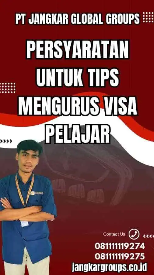 Persyaratan untuk Tips Mengurus Visa Pelajar