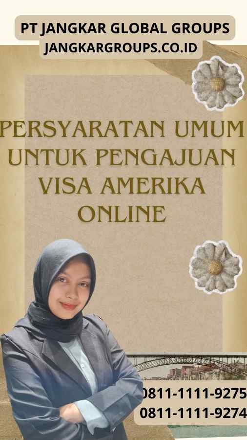 Persyaratan Umum untuk Pengajuan Visa Amerika Online