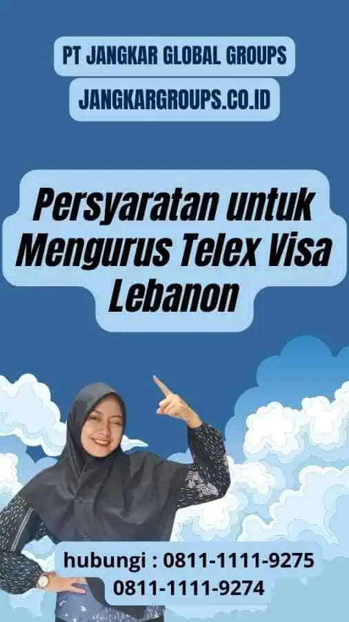 Persyaratan untuk Mengurus Telex Visa Lebanon Memahami Dampak Ekonomi Telex Visa Lebanon