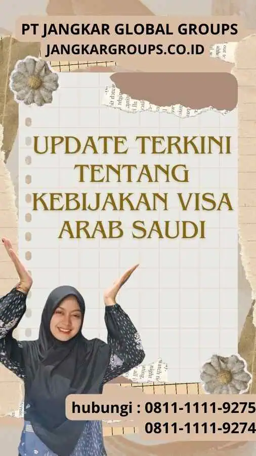 Update Terkini tentang Kebijakan Visa Arab Saudi