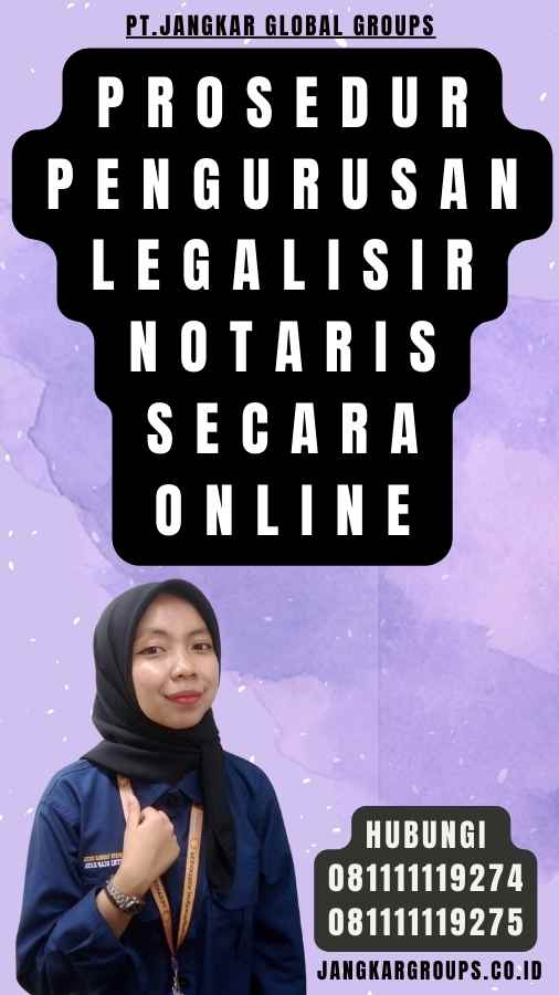 Prosedur Pengurusan Legalisir Notaris Secara Online
