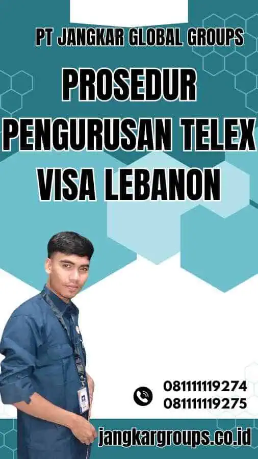 Prosedur Pengurusan Telex Visa Lebanon