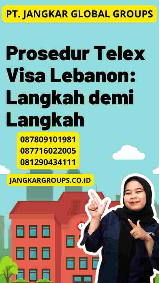 Prosedur Telex Visa Lebanon: Langkah demi Langkah