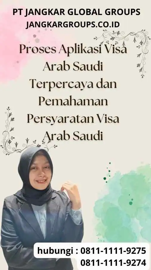 Proses Aplikasi Visa Arab Saudi Terpercaya dan Pemahaman Persyaratan Visa Arab Saudi