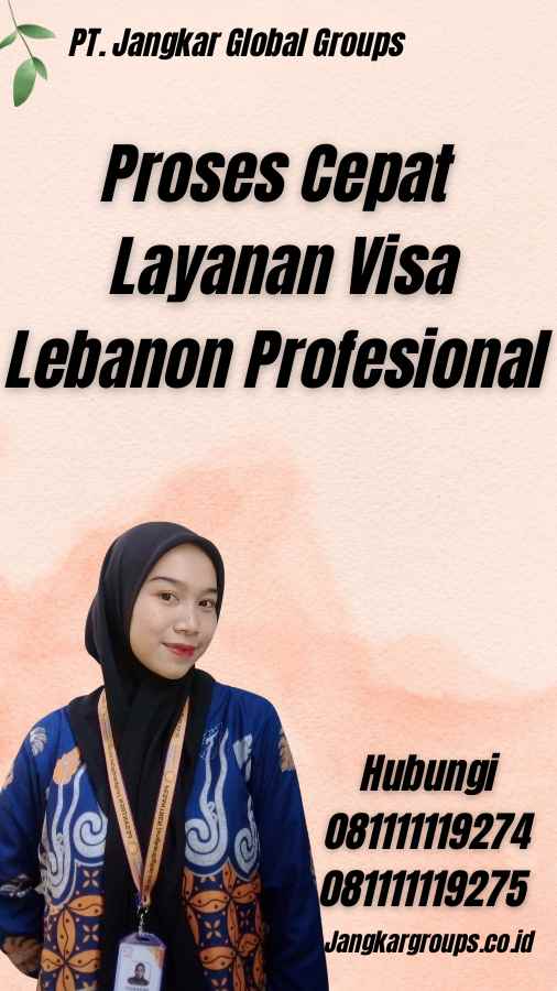 Proses Cepat Layanan Visa Lebanon Profesional