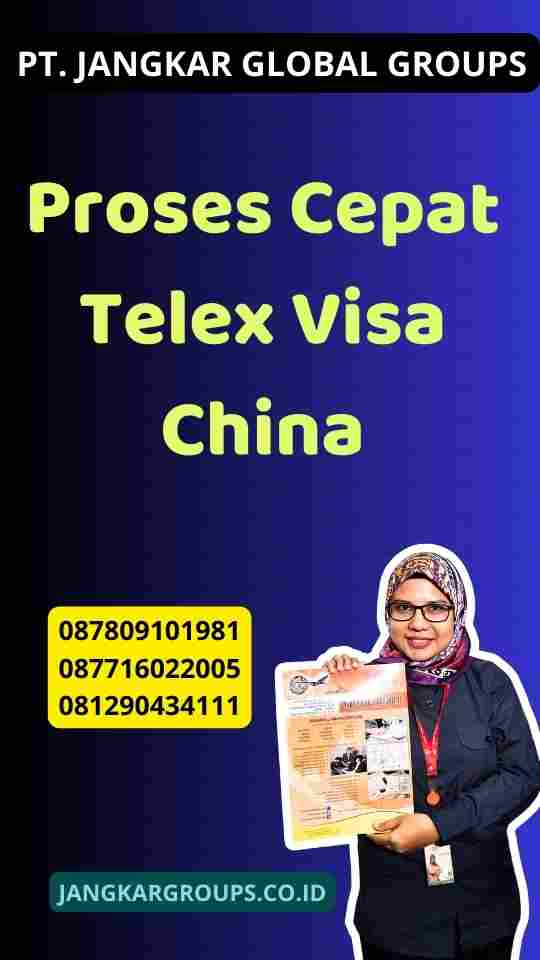 Proses Cepat Telex Visa China