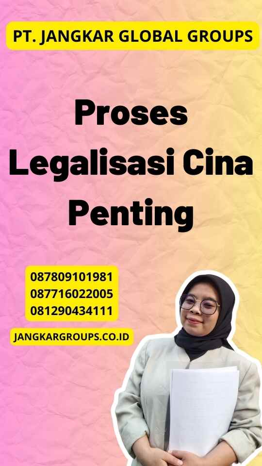 Proses Legalisasi Cina Penting