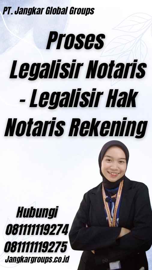 Proses Legalisir Notaris - Legalisir Hak Notaris Rekening