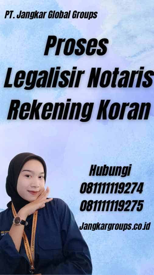 Proses Legalisir Notaris Rekening Koran