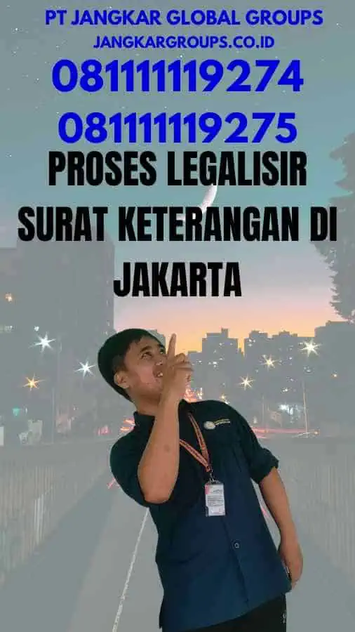 Proses Legalisir Surat Keterangan di Jakarta