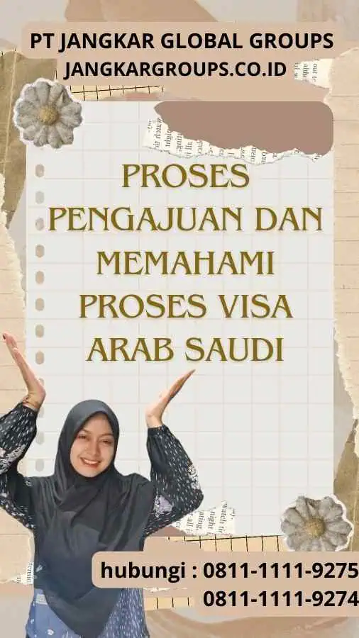 Proses Pengajuan dan Memahami Proses Visa Arab Saudi