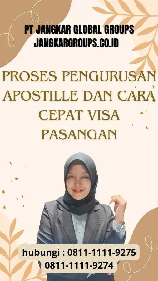 Proses Pengurusan Apostille dan Cara Cepat Visa Pasangan