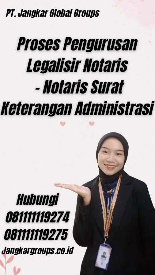 Proses Pengurusan Legalisir Notaris - Notaris Surat Keterangan Administrasi