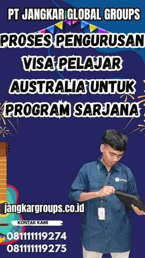Proses Pengurusan Visa Pelajar Australia untuk Program Sarjana