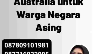 Proses Visa Pelajar Australia untuk Warga Negara Asing