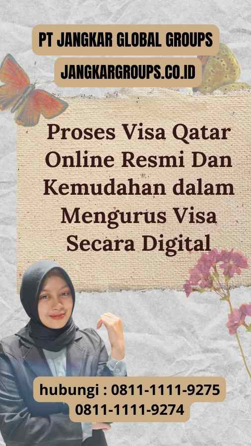 Proses Visa Qatar Online Resmi: Kemudahan dalam Mengurus Visa Secara Digital