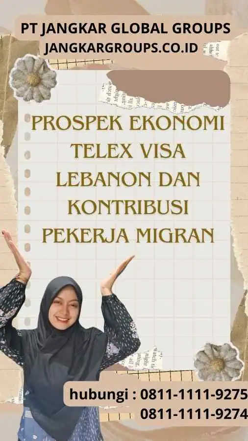 Prospek Ekonomi Telex Visa Lebanon dan Kontribusi Pekerja Migran