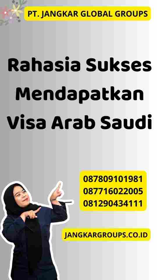 Rahasia Sukses Mendapatkan Visa Arab Saudi