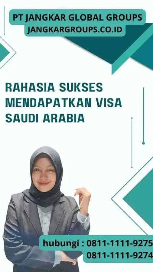 Rahasia Sukses Mendapatkan Visa untuk Saudi Arabia: Strategi Terbukti