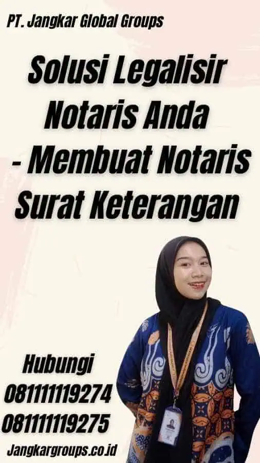 Solusi Legalisir Notaris Anda - Membuat Notaris Surat Keterangan