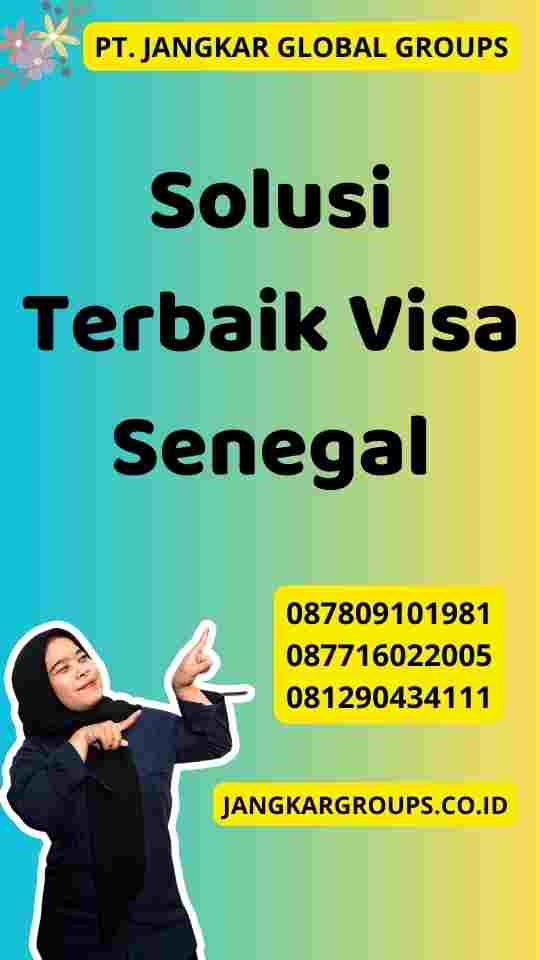 Solusi Terbaik Visa Senegal