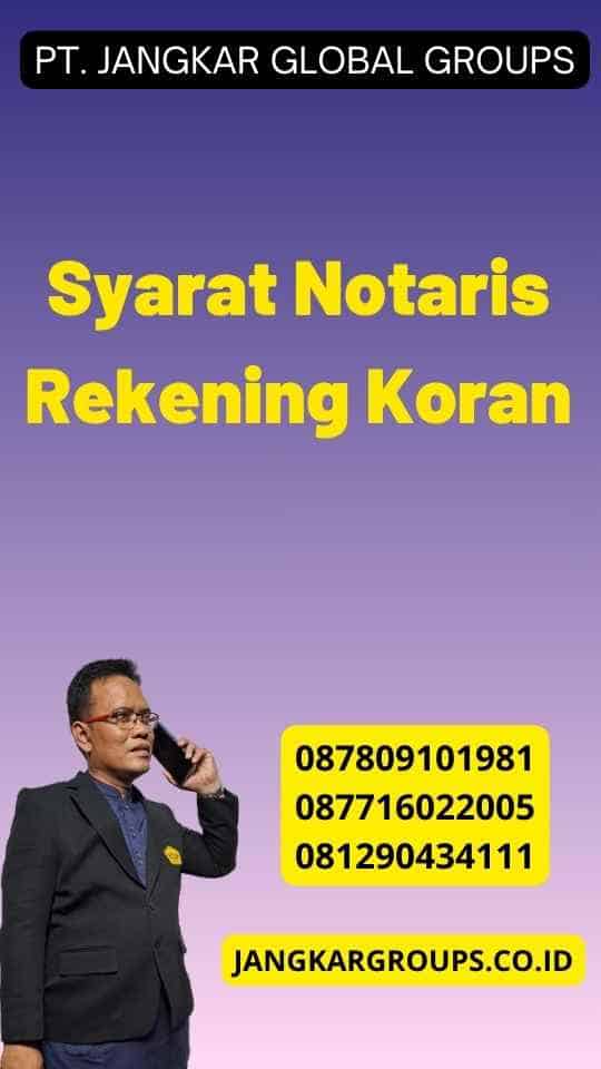 Syarat Notaris Rekening Koran