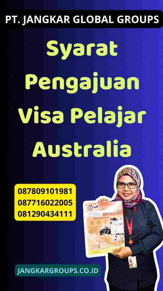 Syarat Pengajuan Visa Pelajar Australia