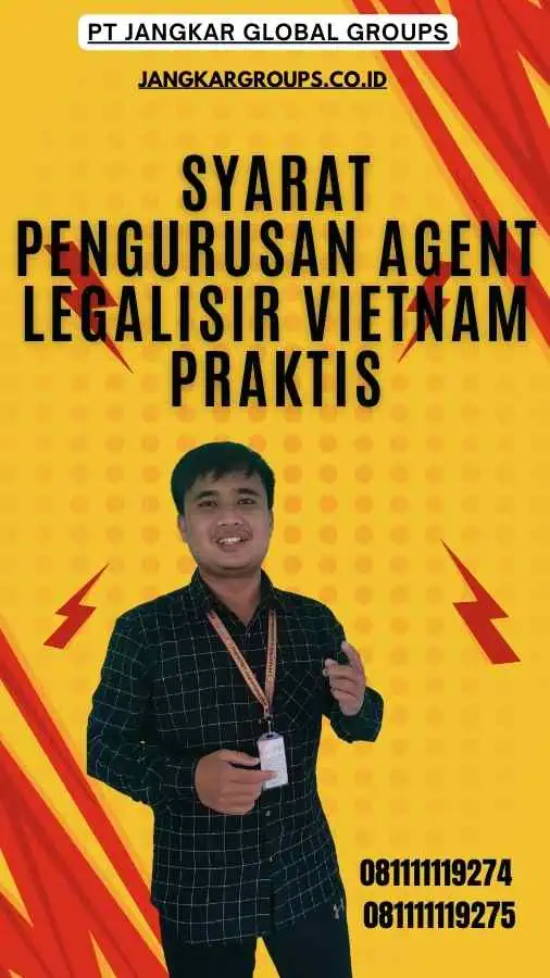 Syarat Pengurusan Agent Legalisir Vietnam Praktis