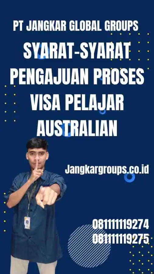 Syarat-Syarat Pengajuan Proses Visa Pelajar Australian