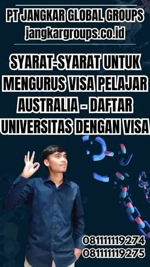 Syarat-Syarat untuk Mengurus Visa Pelajar Australia - Daftar Universitas dengan Visa