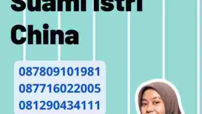 Syarat dan Proses Visa Suami Istri China