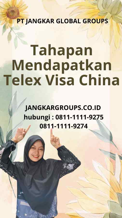 Tahapan Mendapatkan Telex Visa China