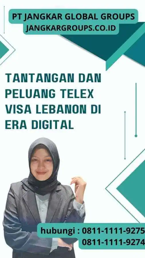Tantangan dalam Era Digital - Tantangan dan Peluang Telex Visa Lebanon