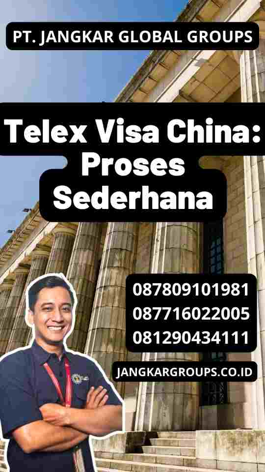 Telex Visa China: Proses Sederhana
