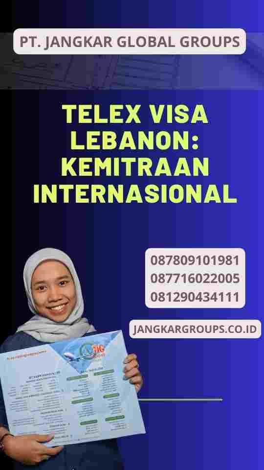 Telex Visa Lebanon: Kemitraan Internasional