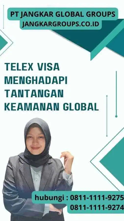 Telex Visa Menghadapi Tantangan Keamanan Global