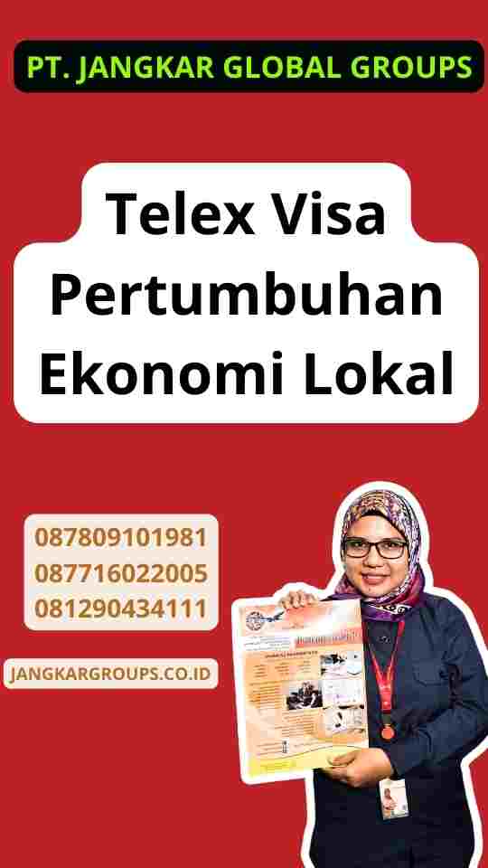 Telex Visa Pertumbuhan Ekonomi Lokal