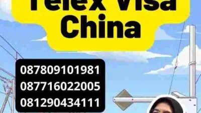 Tips Efektif Mengurus Telex Visa China