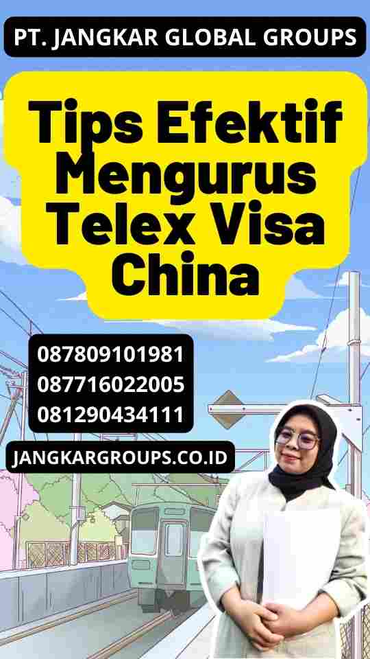 Tips Efektif Mengurus Telex Visa China
