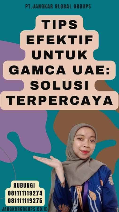 Tips Efektif Untuk Gamca UAE Solusi Terpercaya