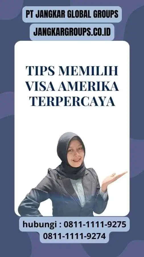 Tips Memilih Visa Amerika Terpercaya