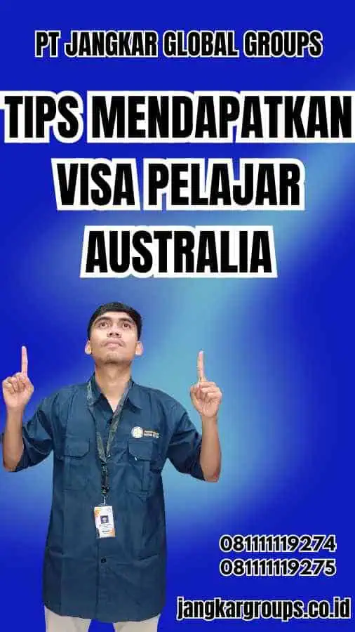 Tips Mendapatkan Visa Pelajar Australia