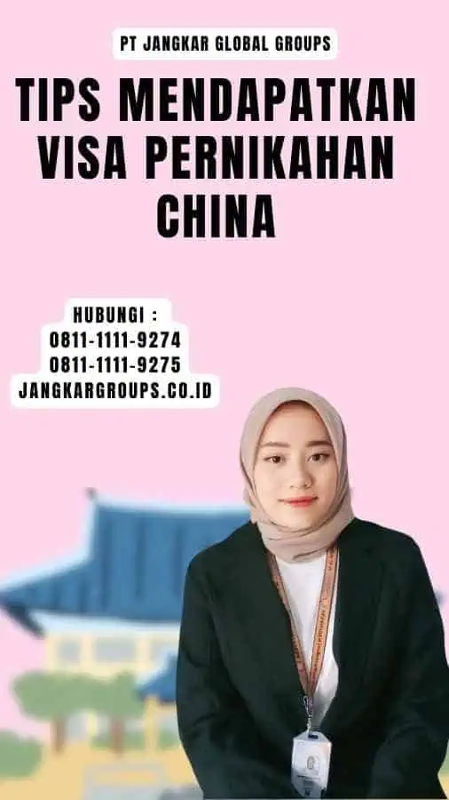 Tips Mendapatkan Visa Pernikahan China