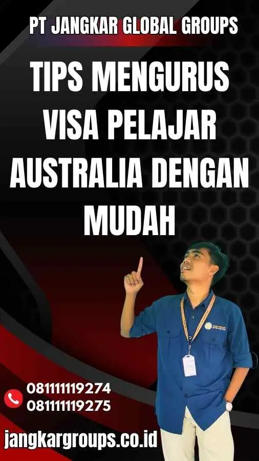 Tips Mengurus Visa Pelajar Australia dengan Mudah