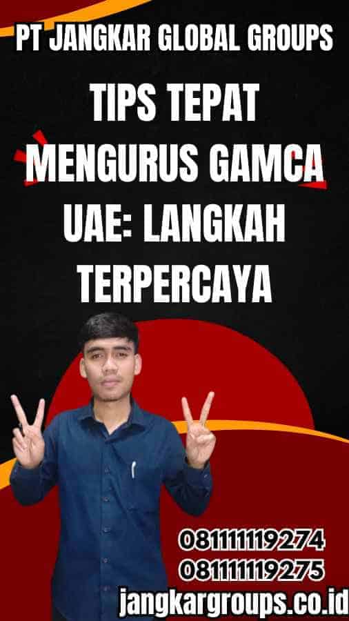 Tips Tepat Mengurus GAMCA UAE: Langkah Terpercaya