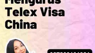 Tips Terbaik Mengurus Telex Visa China