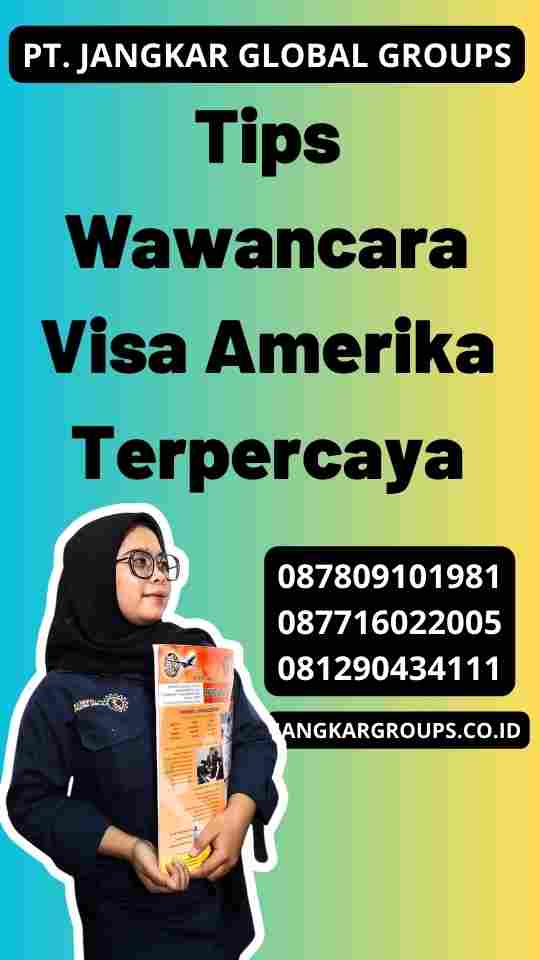 Tips Wawancara Visa Amerika Terpercaya