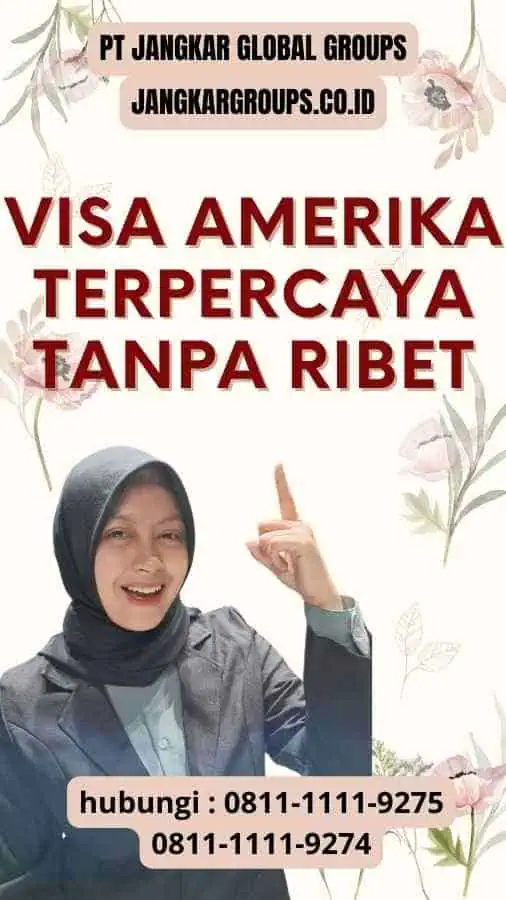 Visa Amerika Terpercaya Tanpa Ribet